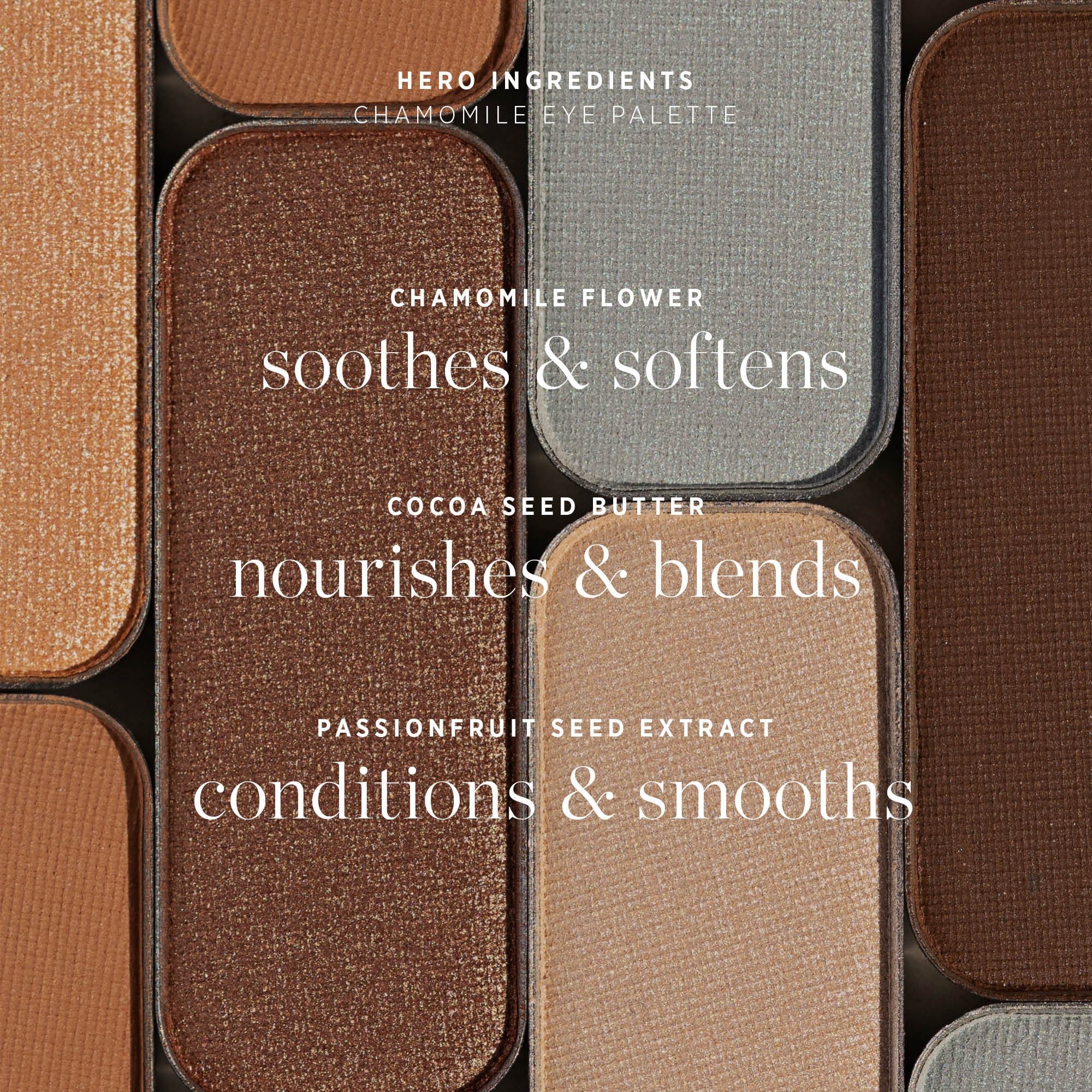 Ere Perez-Chamomile Eye Palette-Makeup-ErePerez-ChamomileEyePalette-ProductBenefits-SQ4-The Detox Market | 